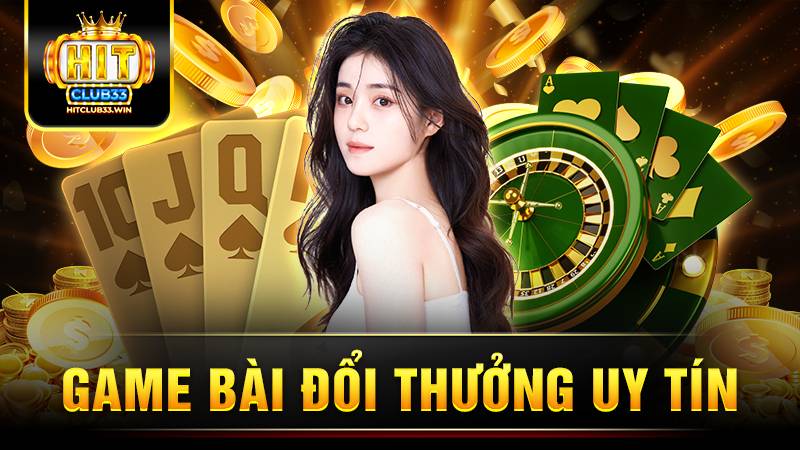 Hitclub game bài đổi thưởng số 1