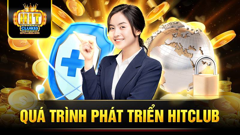Quá trình phát triển của Hit Club